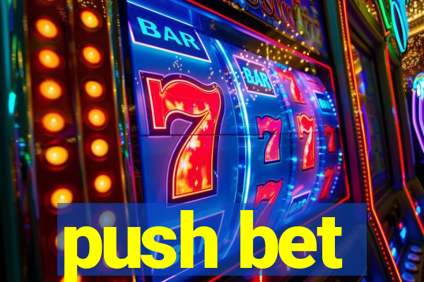 push bet